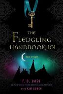 The Fledgling Handbook 101 By:Cast, P. C. Eur:9,74 Ден2:799