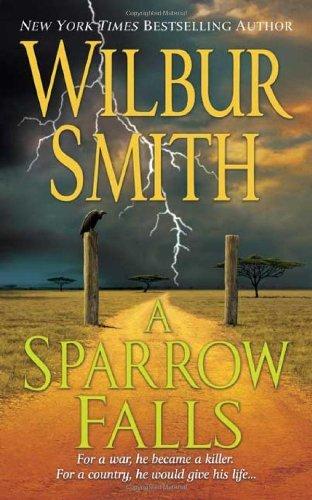 A Sparrow Falls : A Courtney Family Novel By:Smith, Wilbur Eur:8,11 Ден2:499