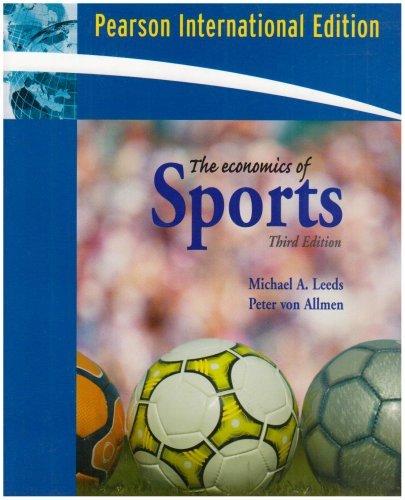 The Economics of Sports : International Edition By:Leeds, Michael A. Eur:52,02 Ден1:2599
