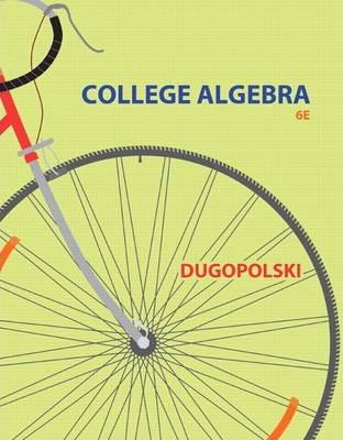 College Algebra By:Dugopolski, Mark Eur:217,87  Ден3:13399