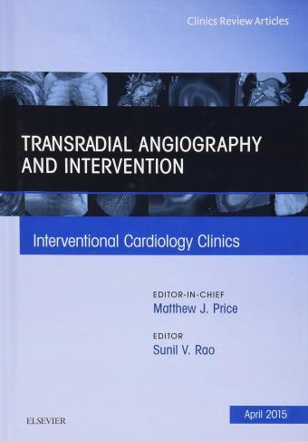 Transradial Angiography and Intervention, An Issue of Interventional Cardiology Clinics By:Rao, Sunil V. Eur:48,76 Ден1:4799