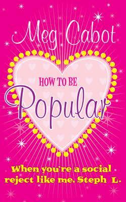 How to Be Popular By:Cabot, Meg Eur:11,37 Ден2:399