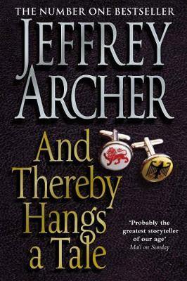 And Thereby Hangs A Tale By:Archer, Jeffrey Eur:11,37 Ден2:699