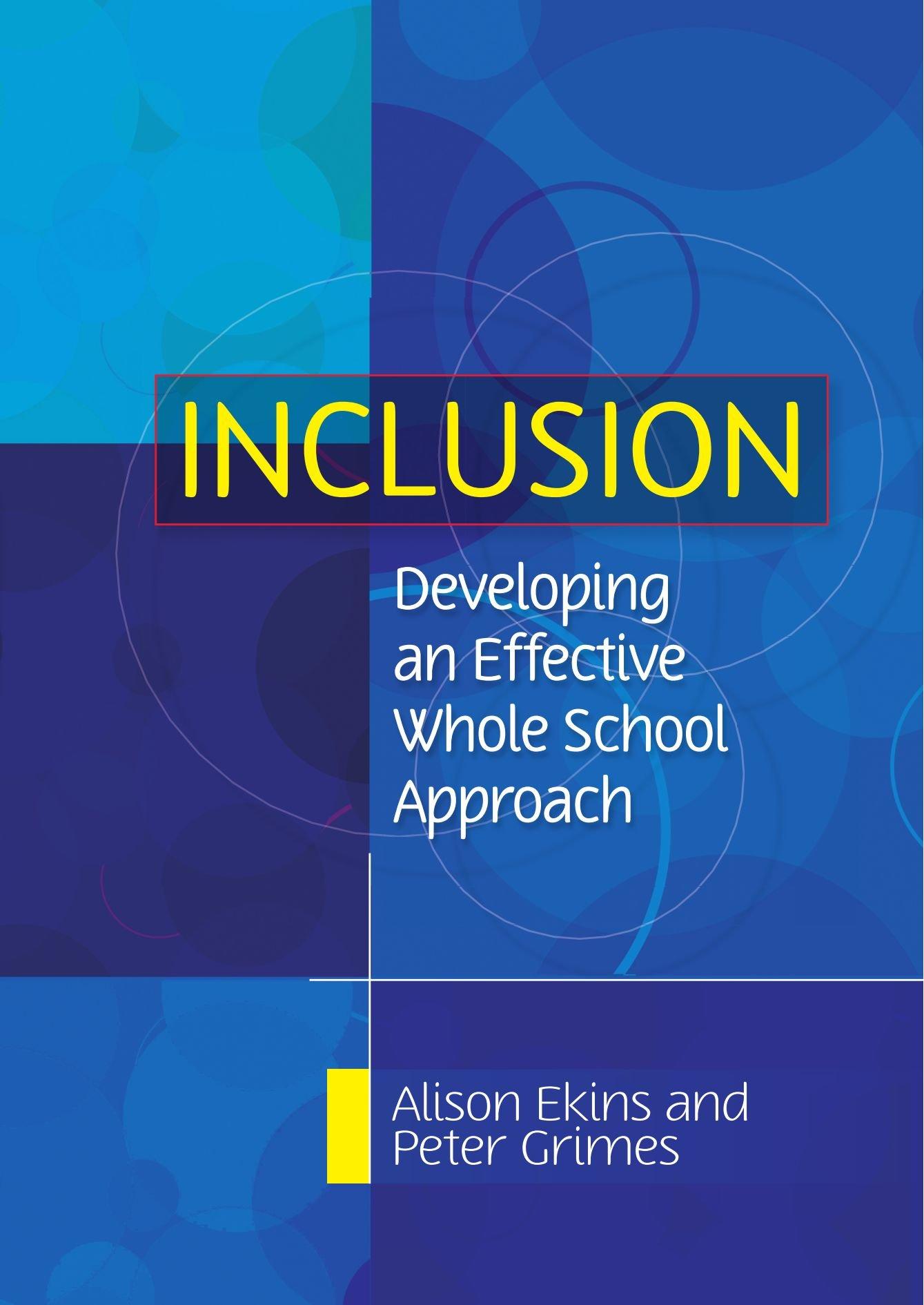 Inclusion: Developing an Effective Whole School Approach By:Ekins, Alison Eur:8,11 Ден1:2499