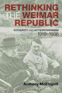 Rethinking the Weimar Republic By:McElligott, Anthony Eur:37,38  Ден3:2299