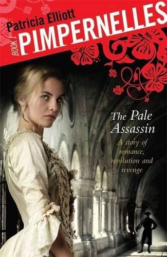 Pimpernelles: The Pale Assassin : Book 1 By:Elliott, Patricia Eur:14,62 Ден2:599