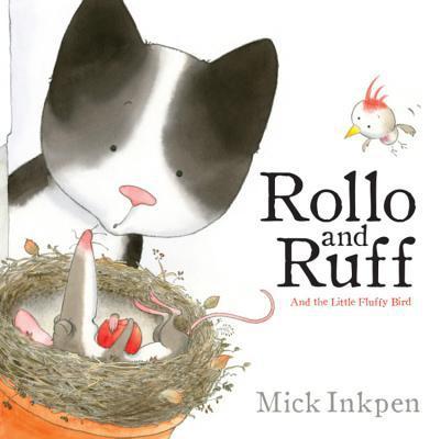Rollo and Ruff and the Little Fluffy Bird By:Inkpen, Mick Eur:6.49 Ден2:499