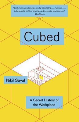 Cubed : The Secret History of the Workplace By:Saval, Nikil Eur:16,24 Ден2:999