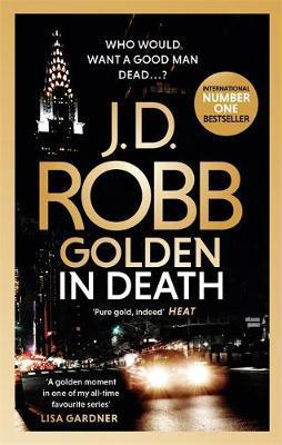 Golden In Death : An Eve Dallas thriller (Book 50) By:Robb, J. D. Eur:17,87 Ден2:599