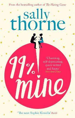 99% Mine : the perfect laugh out loud romcom from the bestselling author of The Hating Game By:Thorne, Sally Eur:17,87 Ден2:699