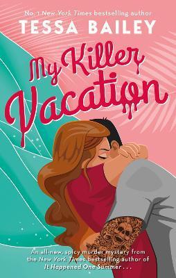 My Killer Vacation By:Bailey, Tessa Eur:6.49 Ден2:699