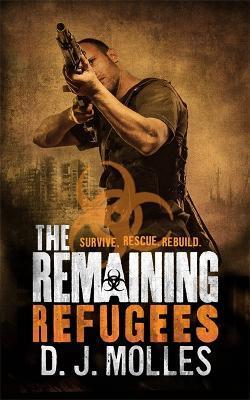 The Remaining: Refugees By:Molles, D. J. Eur:29,25 Ден1:699