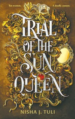 Trial of the Sun Queen - Artefacts of Ouranos By:Tuli, Nisha J. Eur:11.37 Ден2:699