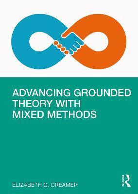 Advancing Grounded Theory with Mixed Methods By:Creamer, Elizabeth G. Eur:78,03 Ден2:2799