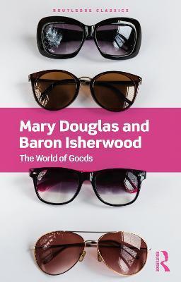 The World of Goods By:Douglas, Mary Eur:16,24 Ден2:999