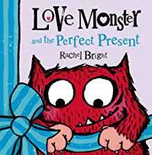 Love Monster and the Perfect Present By:Bright, Rachel Eur:12,99 Ден2:1099