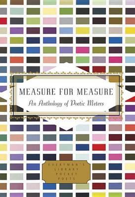 Measure for Measure : An Anthology of Poetic Meters By:Finch, Annie Eur:4,86 Ден2:899