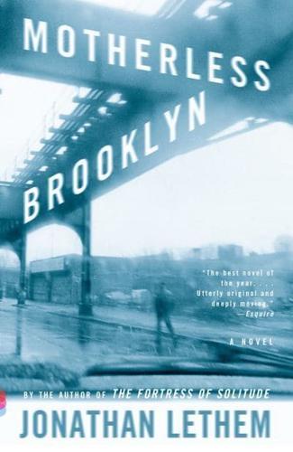 Motherless Brooklyn By:Lethem, Jonathan Eur:11,37 Ден2:999