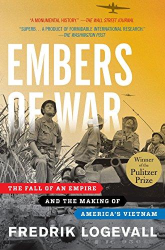 Embers of War : The Fall of an Empire and the Making of America's Vietnam By:Logevall, Fredrik Eur:11,37 Ден2:1399