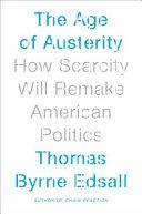 The Age of Austerity By:Edsall, Thomas Byrne Eur:27,63 Ден2:300