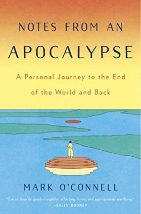 Notes from an Apocalypse : A Personal Journey to the End of the World and Back By:O'Connell, Mark Eur:16,24 Ден1:1599