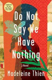 Do Not Say We Have Nothing By:Thien, Madeleine Eur:4,86 Ден2:1999