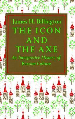 Icon and the Axe By:Billington, James H. Eur:14,62 Ден2:1499