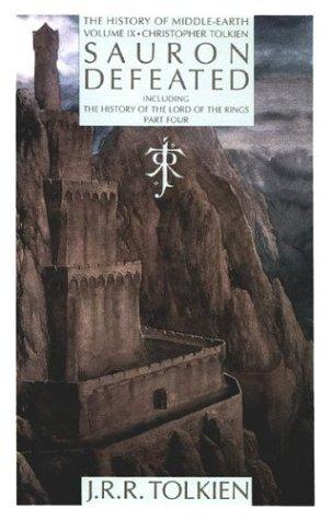 Sauron Defeated : The End of the Third Age (the History of the Lord of the Rings, Part Four). the Notion Club Papers, and, the Drowning of Anadaunae By:Tolkien, J. R. R. Eur:11.37 Ден2:1699