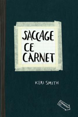 Saccage Ce Carnet By:Smith, Keri Eur:30,88 Ден2:899