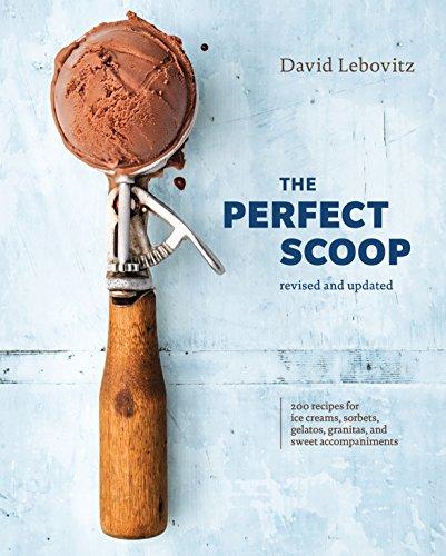 The Perfect Scoop, Revised and Updated : 200 Recipes for Ice Creams, Sorbets, Gelatos, Granitas, and Sweet Accompaniments By:Lebovitz, David Eur:30,88 Ден1:1199