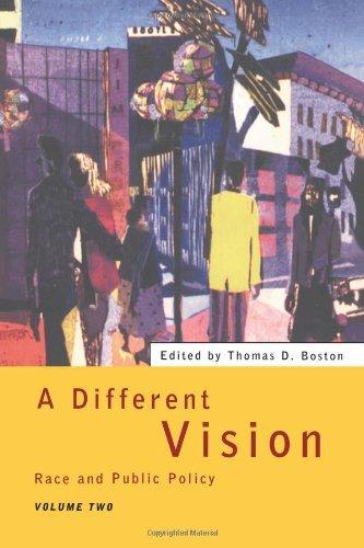A Different Vision : Race and Public Policy, Volume 2 By:Boston, Thomas D. Eur:24,37 Ден1:1499