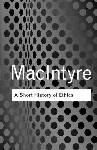 A Short History of Ethics : A History of Moral Philosophy from the Homeric Age to the 20th Century By:MacIntyre, Alasdair Eur:24.37 Ден2:799