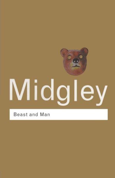 Beast and Man : The Roots of Human Nature By:Midgley, Mary Eur:12,99 Ден2:999