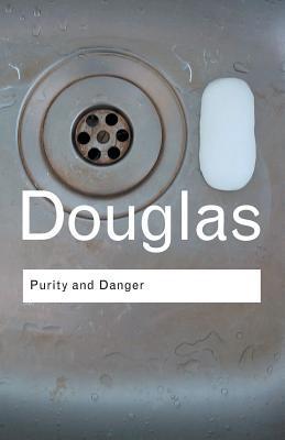 Purity and Danger : An Analysis of Concepts of Pollution and Taboo By:Douglas, Professor Mary Eur:3,24 Ден2:999