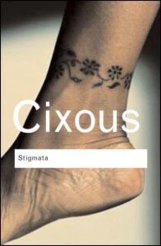Stigmata: Escaping Texts - Routledge Classics By:H?l?ne Eur:19,50 Ден2:899