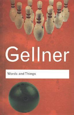 Words and Things : An Examination of, and an Attack on, Linguistic Philosophy, A Special Issue of Cognitive Neuropsychology By:Gellner, Ernest Eur:8,11 Ден1:899