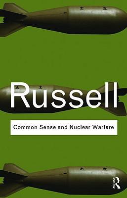 Common Sense and Nuclear Warfare By:Russell, Bertrand Eur:29,25 Ден2:899