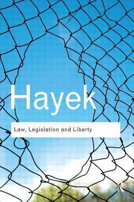 Law, Legislation and Liberty : A new statement of the liberal principles of justice and political economy By:Hayek, F. a. Eur:170,72 Ден1:1499