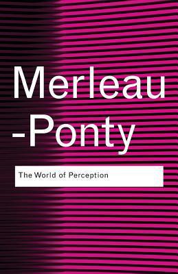 The World of Perception By:Merleau-Ponty, Maurice Eur:19.50 Ден2:1099