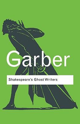Shakespeare's Ghost Writers : Literature as Uncanny Causality By:Garber, Marjorie Eur:9,74 Ден2:1099