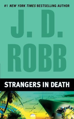 Strangers in Death - In Death By:Robb, J. D. Eur:11,37 Ден2:499