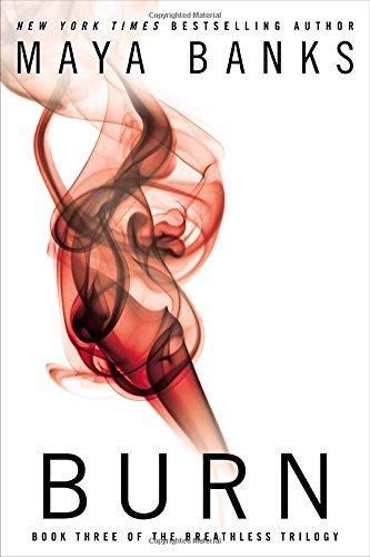 Burn : Book Three of the Breathless Trilogy By:Banks, Maya Eur:17,87 Ден2:899
