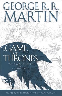 A Game of Thrones: The Graphic Novel : Volume Three By:Abraham, Daniel Eur:35.76 Ден2:1399