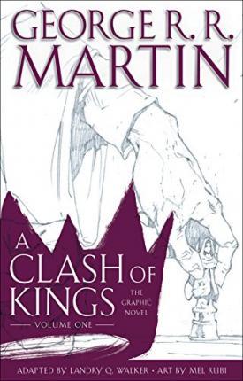 A Clash of Kings: The Graphic Novel: Volume One By:Martin, George R R Eur:19,50 Ден2:1399