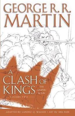 A Clash of Kings: The Graphic Novel: Volume Two By:Martin, George R R Eur:9,74 Ден2:1499