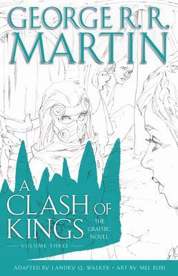 A Clash of Kings: The Graphic Novel: Volume Three : Volume Three By:Martin, George R. R. Eur:17.87 Ден2:2199