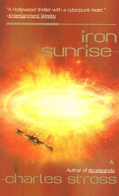 Iron Sunrise By:Stross, Charles Eur:12,99 Ден2:499