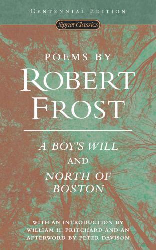 Poems by Robert Frost : A Boy's Will and North of Boston By:Frost, Robert Eur:1,12 Ден2:199