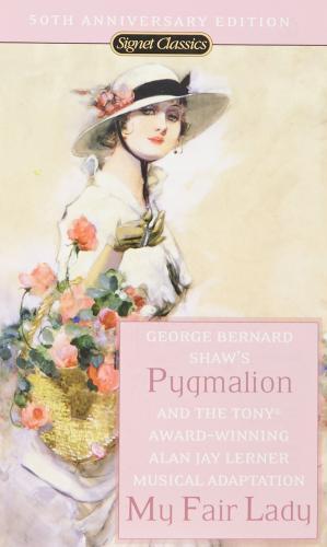 Pygmalion and My Fair Lady (50th Anniversary Edition) By:Shaw, George Bernard Eur:9.74 Ден2:199