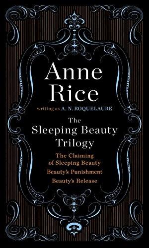 The Sleeping Beauty Trilogy Box Set : The Claiming of Sleeping Beauty; Beauty's Punishment; Beauty's Release By:Roquelaure, A N Eur:11,37 Ден2:2699